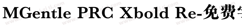 MGentle PRC Xbold Re字体转换
